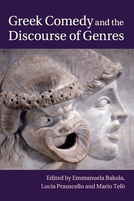 Greek Comedy and the Discourse of Genres