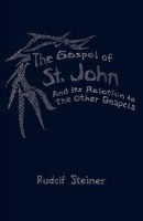 Gospel of St.John and its Relation to the Other Gospels