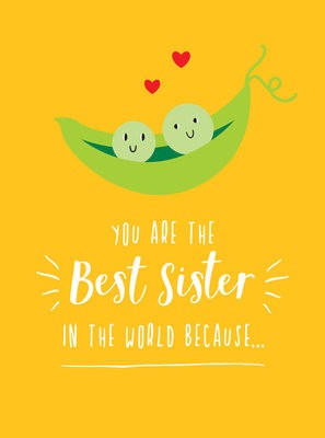 You Are the Best Sister in the World BecauseÂ…