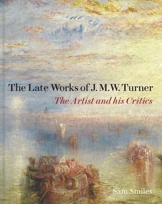 Late Works of J. M. W. Turner