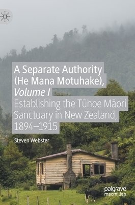 Separate Authority (He Mana Motuhake), Volume I