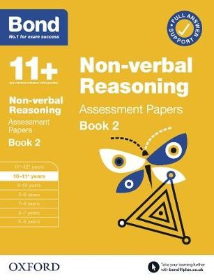 11+: Bond 11+ Non-verbal Reasoning Assessment Papers 10-11 Years Book 2: For 11+ GL assessment and Entrance Exams