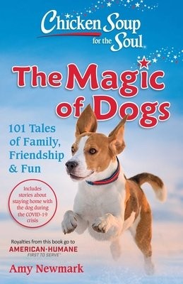 Chicken Soup for the Soul: The Magic of Dogs