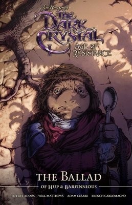 Jim Henson's The Dark Crystal Age of Resistance The Ballad of Hup a Barfinnious