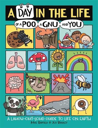 Day in the Life of a Poo, a Gnu and You (Winner of the Blue Peter Book Award 2021)