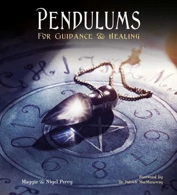 Pendulums: For Guidance a Healing