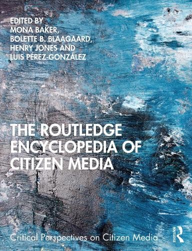 Routledge Encyclopedia of Citizen Media