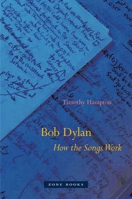 Bob Dylan Â– How the Songs Work