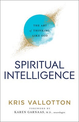 Spiritual Intelligence – The Art of Thinking Like God