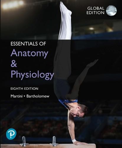 Essentials of Anatomy a Physiology, Global Edition