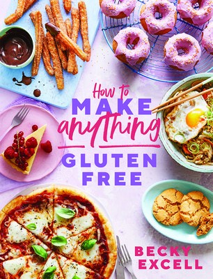 How to Make Anything Gluten Free (The Sunday Times Bestseller)