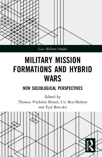 Military Mission Formations and Hybrid Wars
