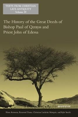 History of the Great Deeds of Bishop Paul of Qentos and Priest John of Edessa