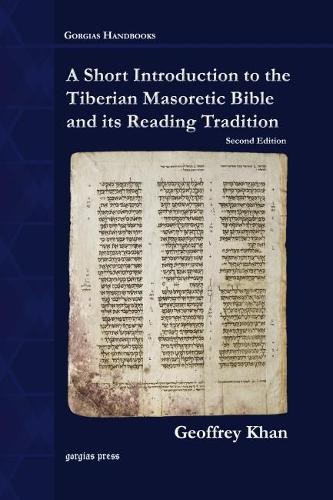 Short Introduction to the Tiberian Masoretic Bible and its Reading Tradition