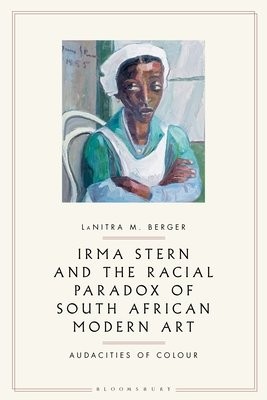 Irma Stern and the Racial Paradox of South African Modern Art