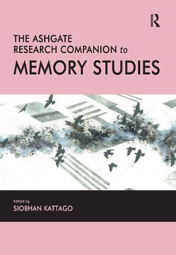 Ashgate Research Companion to Memory Studies