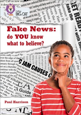 Fake News: do you know what to believe?