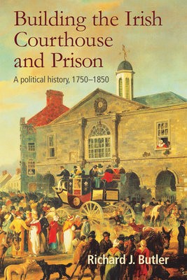 Building the Irish Courthouse and Prison