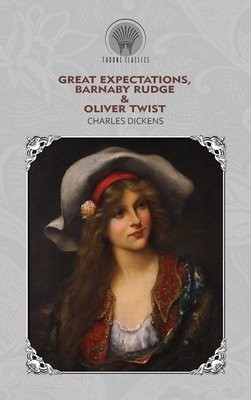 Great Expectations, Barnaby Rudge a Oliver Twist