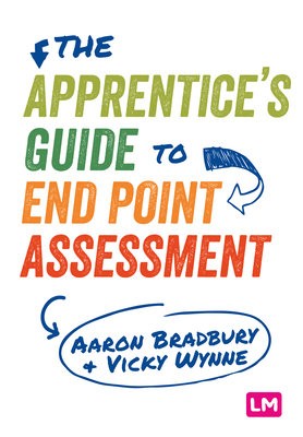 ApprenticeÂ’s Guide to End Point Assessment