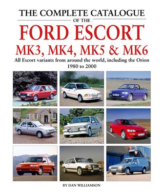 Complete Catalogue of the Ford Escort Mk 3, Mk 4, Mk 5 a Mk 6
