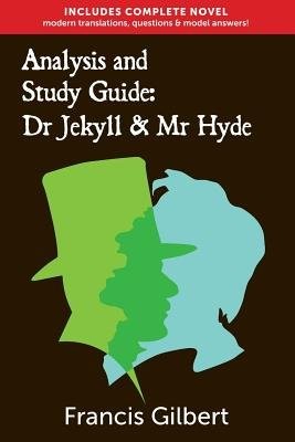 Analysis a Study Guide: Dr Jekyll and Mr Hyde