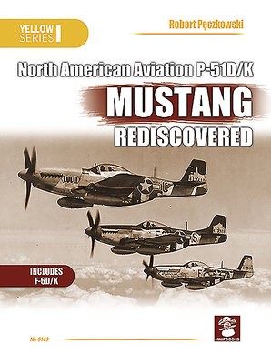 North American Aviation P-51D/K Mustang Rediscovered
