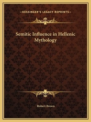 SEMITIC INFLUENCE IN HELLENIC MYTHOLOGY