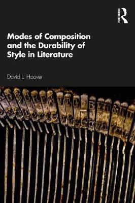 Modes of Composition and the Durability of Style in Literature