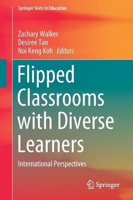 Flipped Classrooms with Diverse Learners