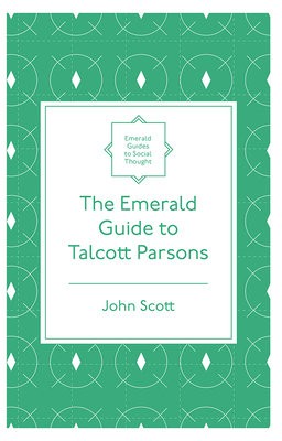 Emerald Guide to Talcott Parsons