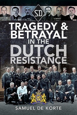Tragedy a Betrayal in the Dutch Resistance