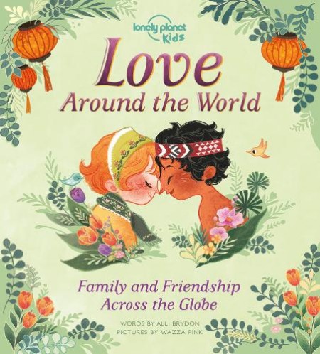 Lonely Planet Kids Love Around The World