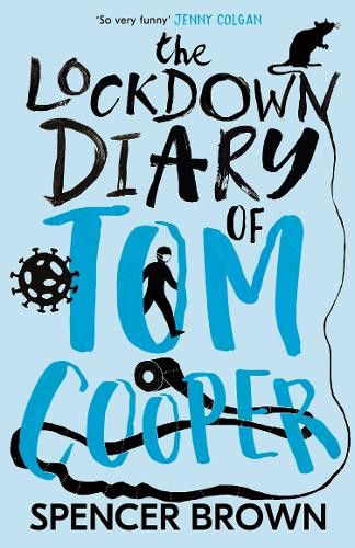 Lockdown Diary of Tom Cooper