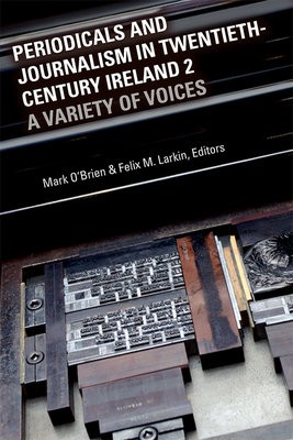 Periodicals and Journalism in Twentieth-Century Ireland 2