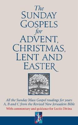 Sunday Gospels for Advent, Christmas, Lent and Easter
