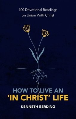 How to Live an Â‘In ChristÂ’ Life