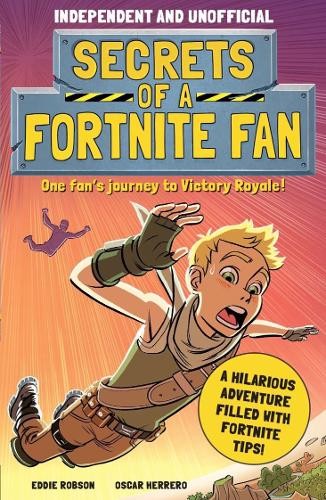 Secrets of a Fortnite Fan (Independent a Unofficial)