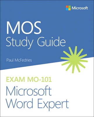 MOS Study Guide for Microsoft Word Expert Exam MO-101