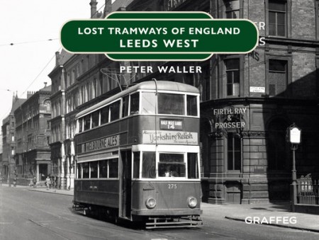 Lost Tramways of England: Leeds West