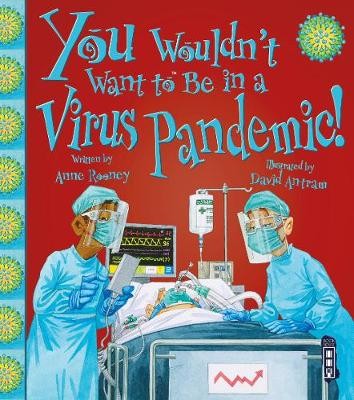 You Wouldn't Want To Be In A Virus Pandemic!