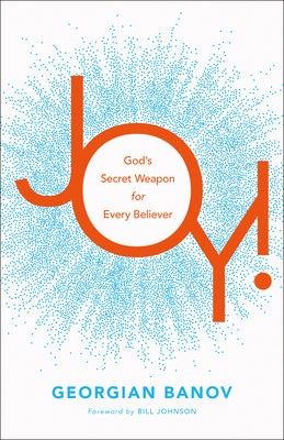 Joy! - God`s Secret Weapon for Every Believer