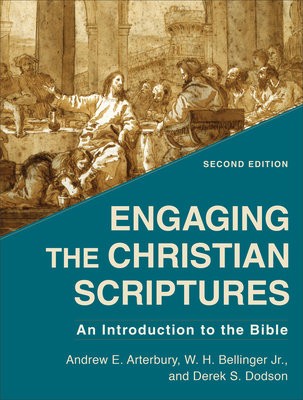 Engaging the Christian Scriptures – An Introduction to the Bible