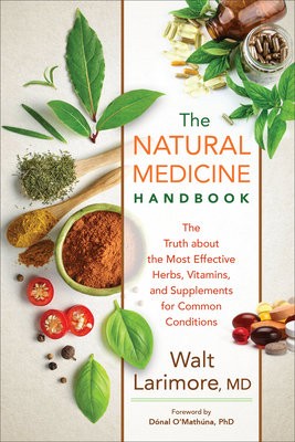 Natural Medicine Handbook – The Truth about the Most Effective Herbs, Vitamins, and Supplements for Common Conditions
