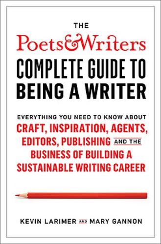 Poets a Writers Complete Guide to Being A Writer