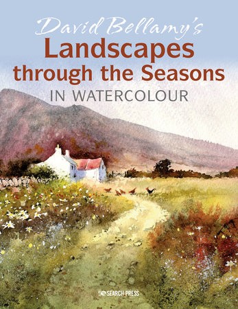 David BellamyÂ’s Landscapes through the Seasons in Watercolour