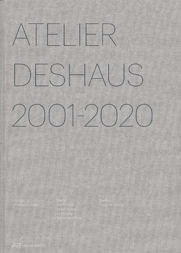 Atelier Deshaus 2001Â–2020
