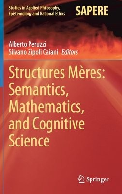 Structures Meres: Semantics, Mathematics, and Cognitive Science