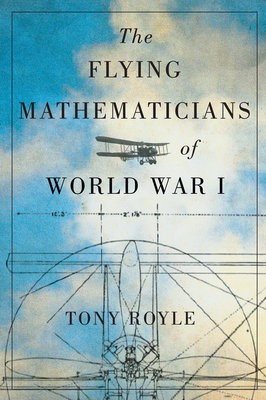 Flying Mathematicians of World War I