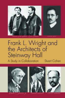Frank L. Wright and the Architects of Steinway Hall